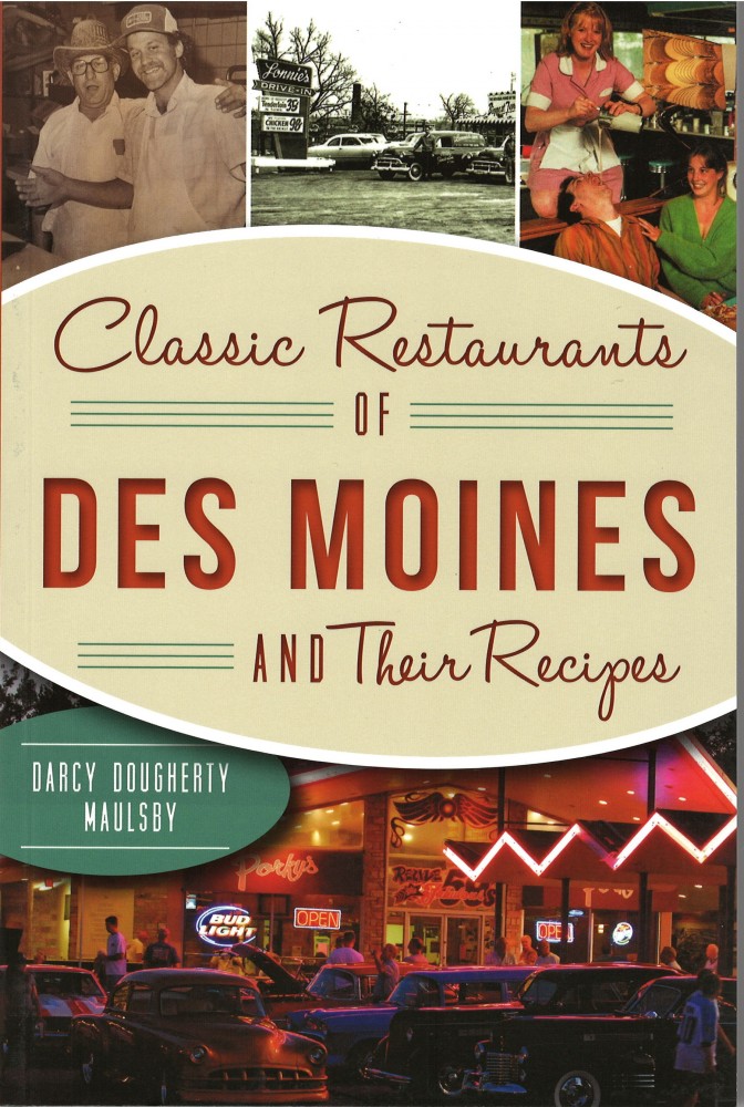 Classic Restaurants of Des Moines and Their Recipes book